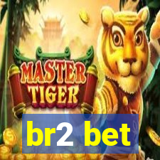 br2 bet